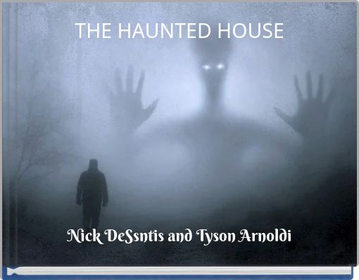 THE HAUNTED HOUSE