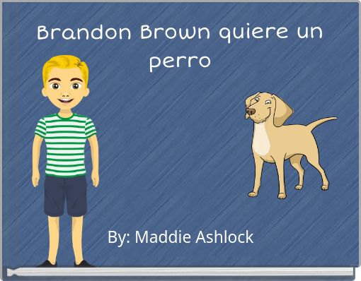 Brandon Brown quiere un perro
