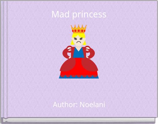 Mad princess