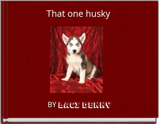 Front cover of 'That one husky' 