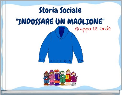 Storia Sociale "INDOSSARE UN MAGLIONE"