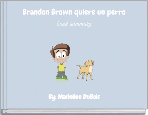 Brandon Brown quiere un perro book summary