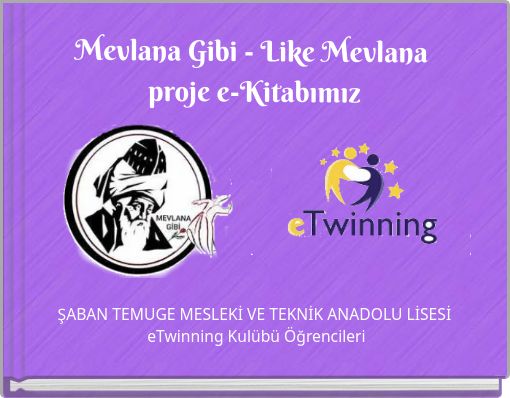 Mevlana Gibi - Like Mevlana proje e-Kitabımız
