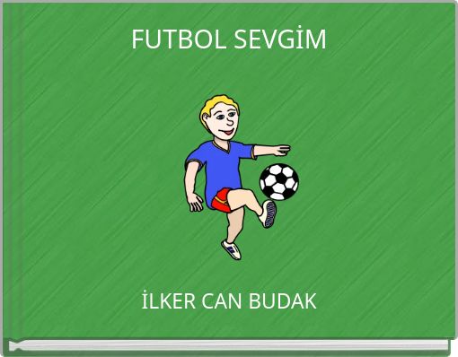 FUTBOL SEVGİM