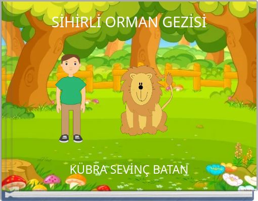 SİHİRLİ ORMAN GEZİSİ