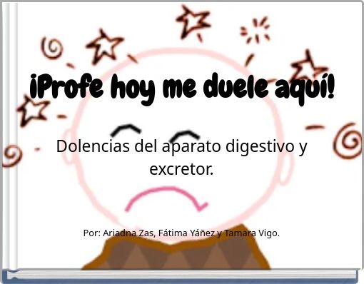 &iexcl;Profe hoy me duele aqu&iacute;!