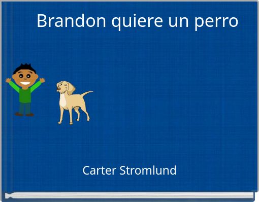 Brandon quiere un perro