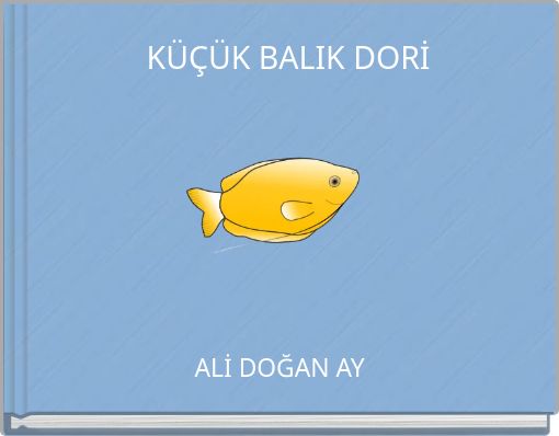 Front cover of 'KÜÇÜK BALIK DORİ' 