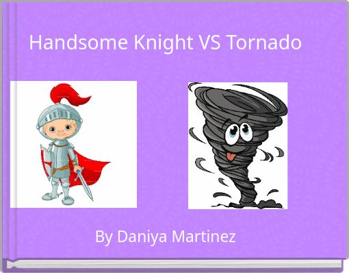 Handsome Knight VS Tornado