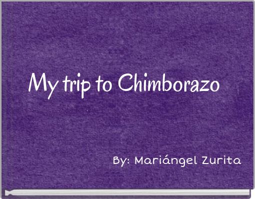 My trip to Chimborazo
