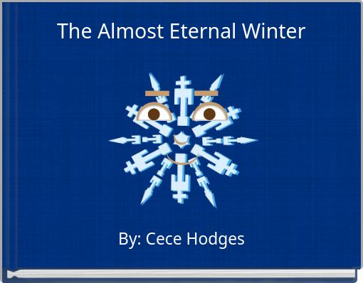 The Almost Eternal Winter