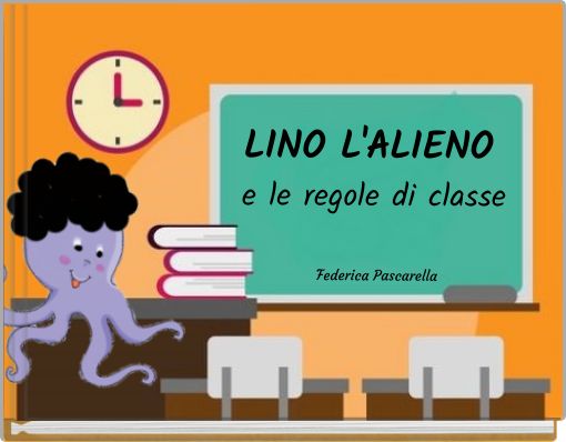 Front cover of 'LINO L'ALIENO e le regole di classe' 