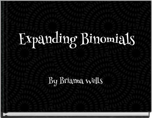 Expanding Binomials