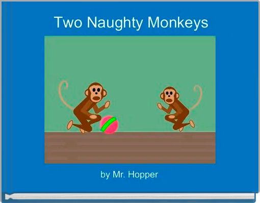 Two Naughty Monkeys