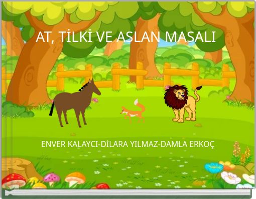 AT, TİLKİ VE ASLAN MASALI