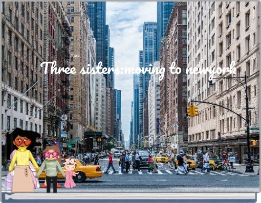 Front cover of 'Three sisters:moving to newyork' 