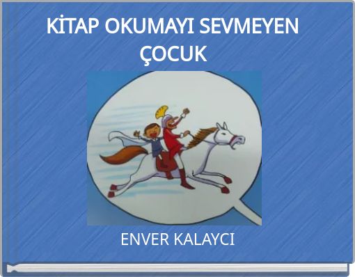 KİTAP OKUMAYI SEVMEYEN ÇOCUK