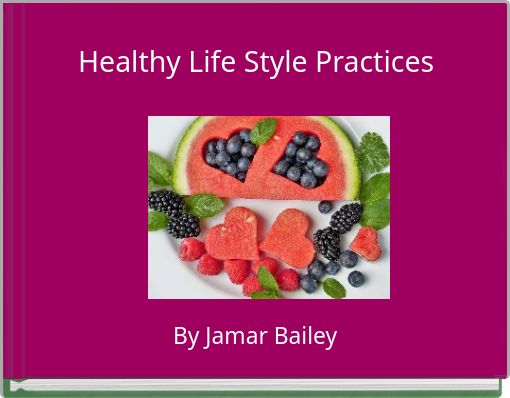 Healthy Life Style Practices