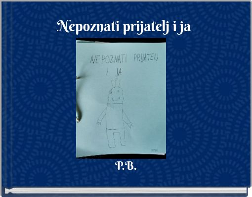 Nepoznati prijatelj i ja