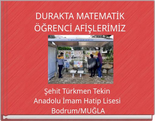 DURAKTA MATEMATİK ÖĞRENCİ AFİŞLERİMİZ