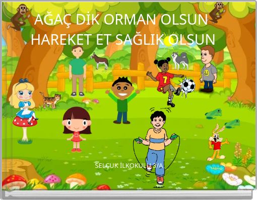 AĞA&Ccedil; DİK ORMAN OLSUN HAREKET ET SAĞLIK OLSUN