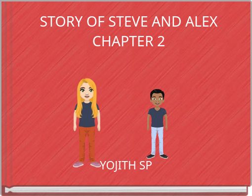 STORY OF STEVE AND ALEX CHAPTER 2