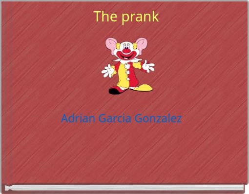 The prank