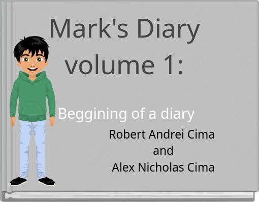 Mark's Diary volume 1: Beggining of a diary