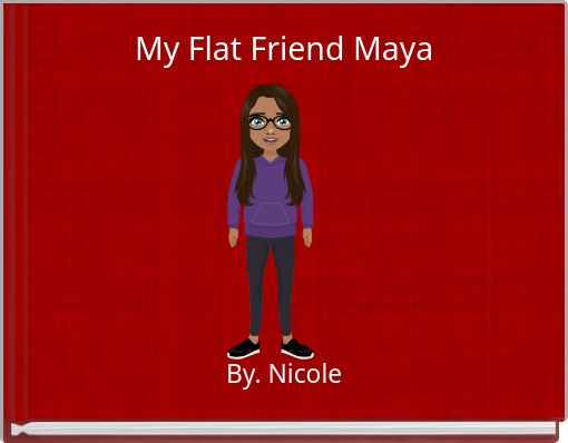 My Flat Friend Maya