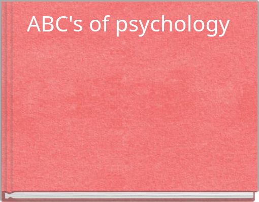 ABC's of psychology