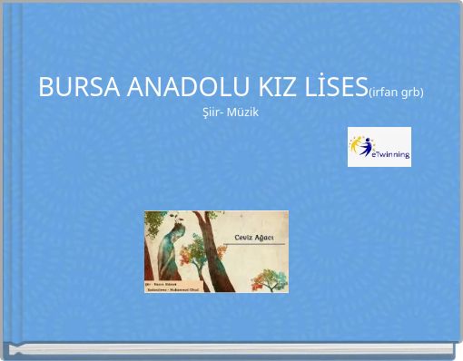 BURSA ANADOLU KIZ LİSES(irfan grb)Şiir- M&uuml;zik