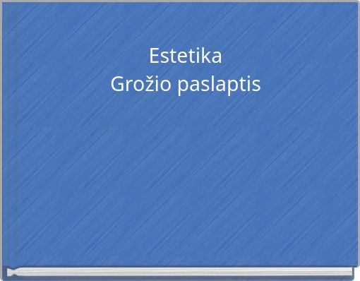 EstetikaGrožio paslaptis