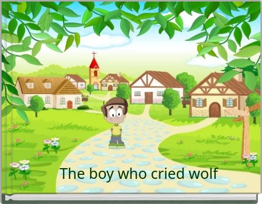 The boy who cried wolf