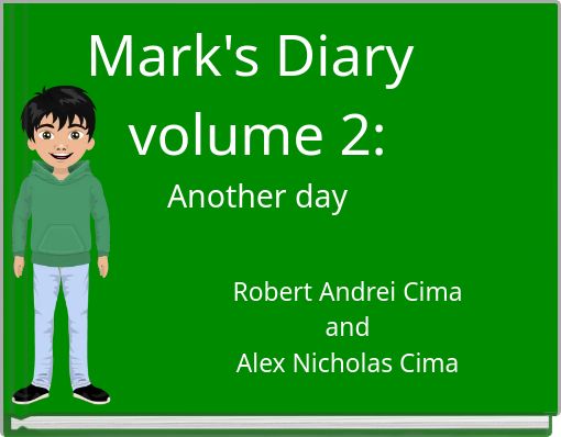 Mark's Diary volume 2: Another day