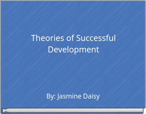 Theories of Successful Development