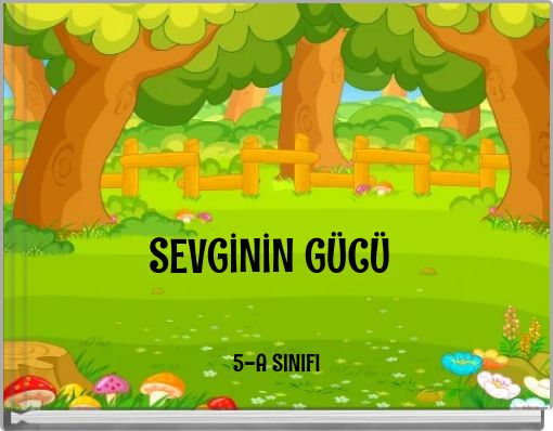 SEVG﻿İNİN GÜCÜ