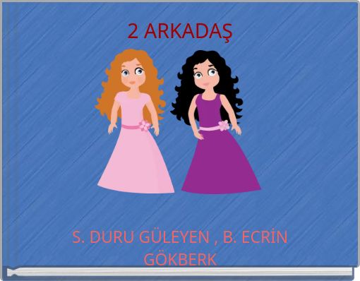 2 ARKADAŞ