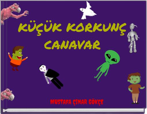 K&Uuml;&Ccedil;&Uuml;K KORKUN&Ccedil; CANAVAR