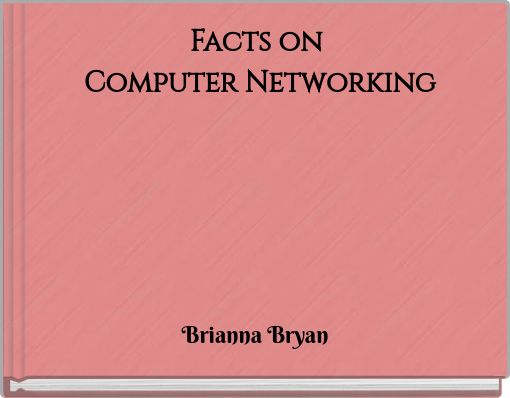 Facts on Computer Networking