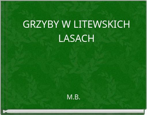 GRZYBY W LITEWSKICHLASACH