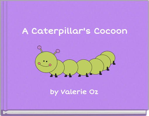 A Caterpillar's Cocoon