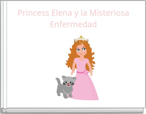 Princess Elena y la Misteriosa Enfermedad