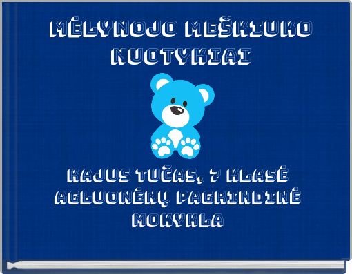 Front cover of 'MĖLYNOJO MEŠKIUKO NUOTYKIAI' 