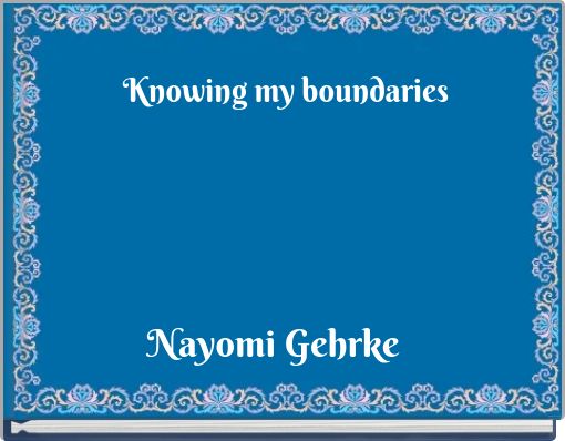 Knowing my boundaries
