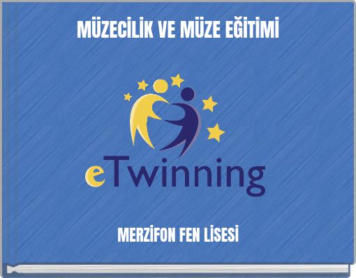 MÜZECİLİK VE MÜZE EĞİTİMİ