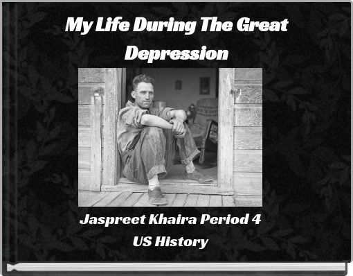 My Life During The Great Depression
