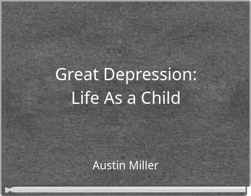 Great Depression: Life As a Child