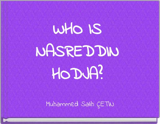 WHO IS NASREDDIN HODJA?
