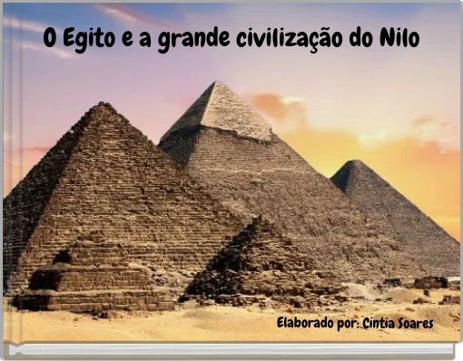 O Egito e a grande civilização do Nilo