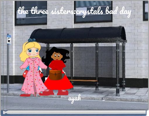 the three sisters:crystals bad day